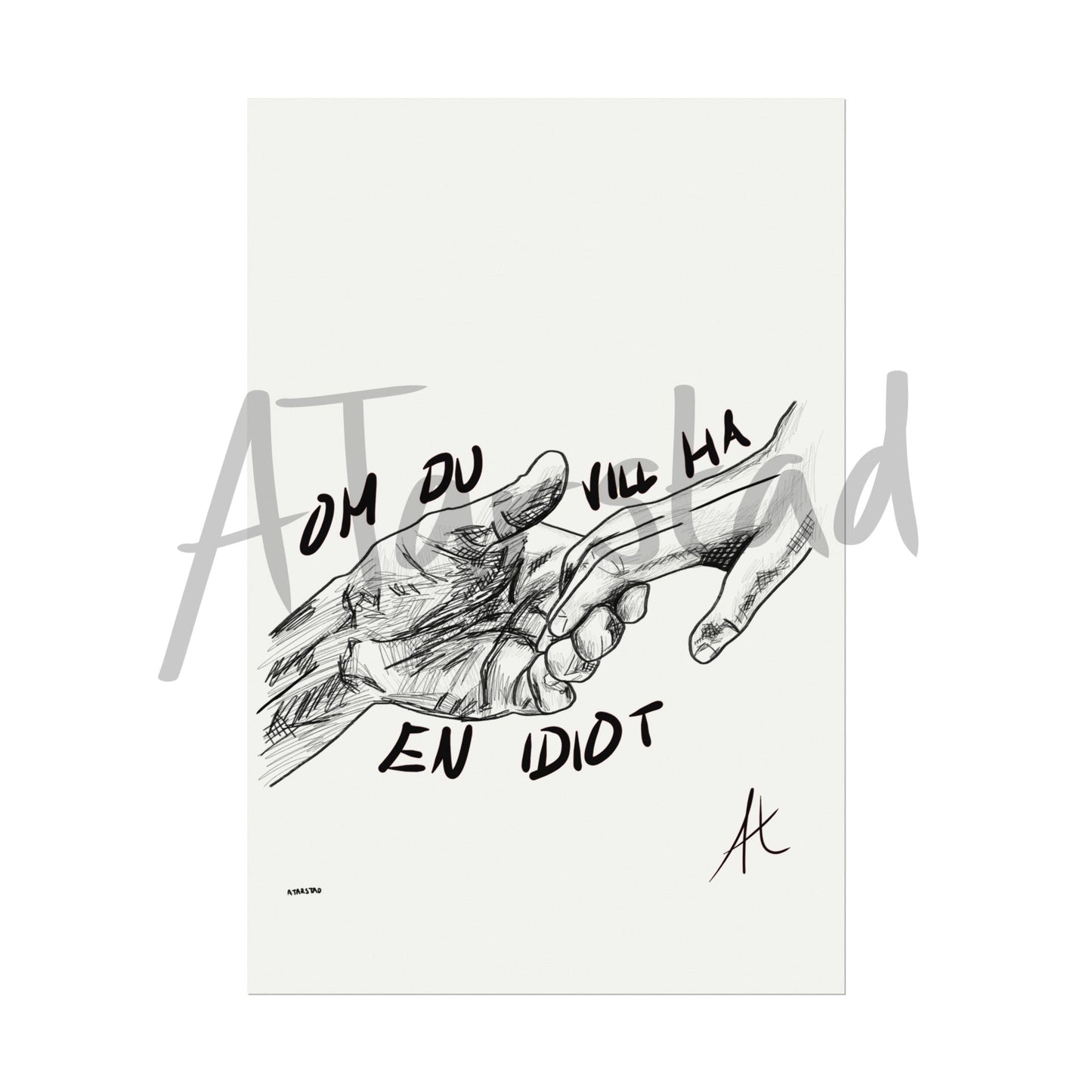 "Om Du Vill Ha En Idiot"